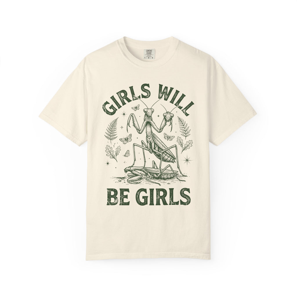Girls Will Be Girls T-Shirt