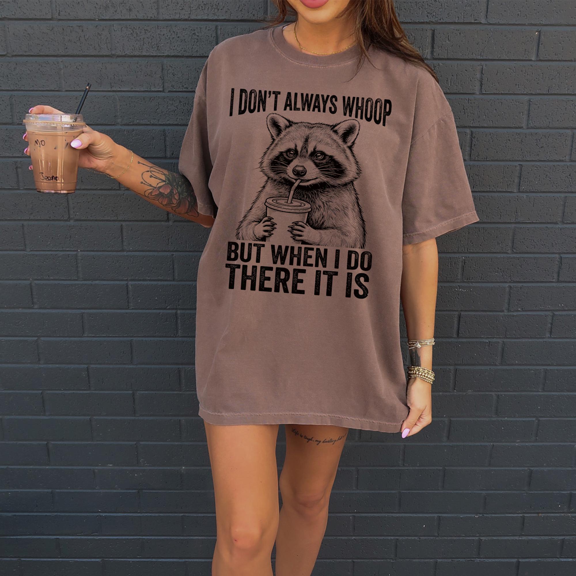 Whoop Racoon There It Is T-shirt, Comfort Colors Trash Panda Graphic Tee, Funny Animal Womens Top, Mens T-Shirt