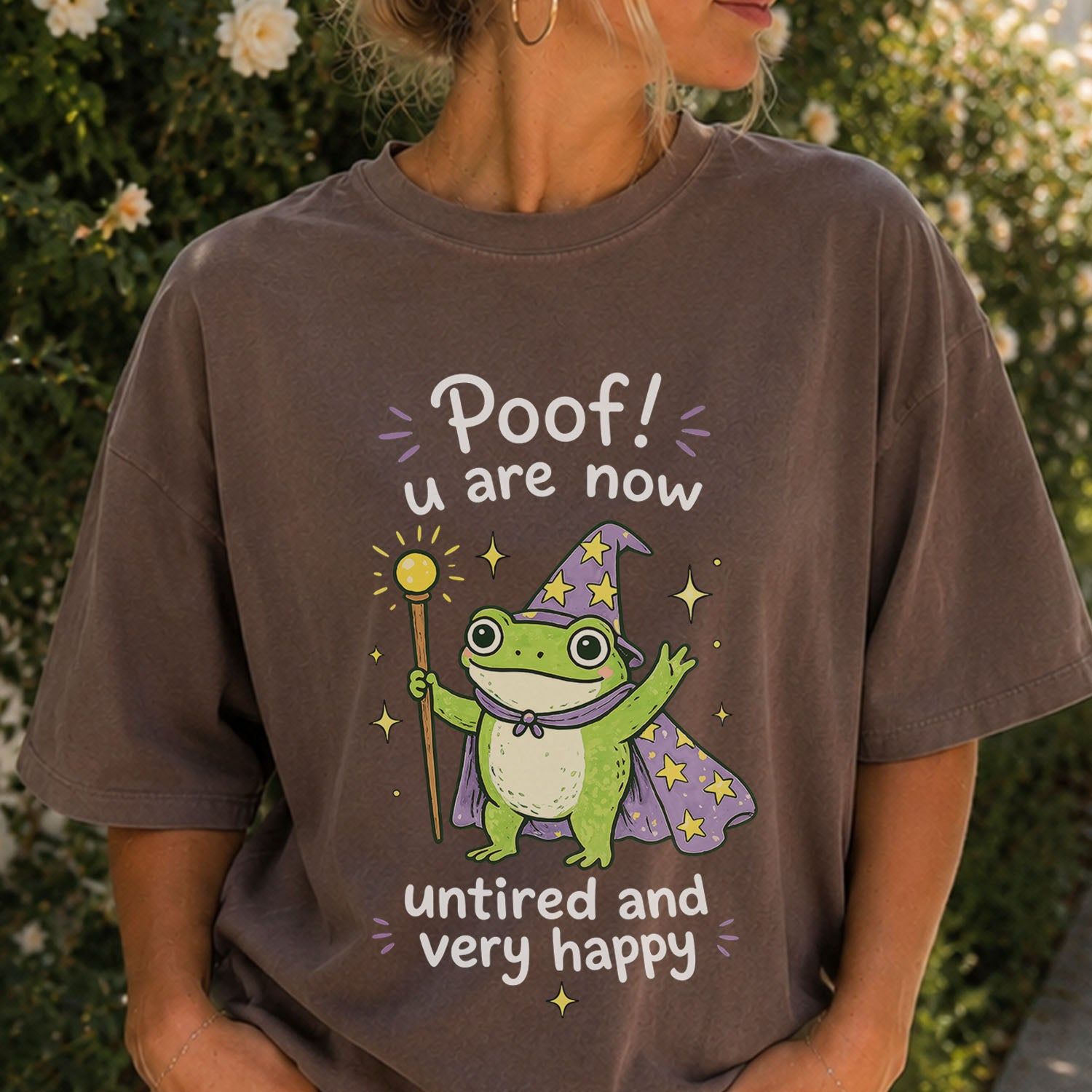 Poof You Are Now Untired and Very Happy Frog Wizard T-Shirt