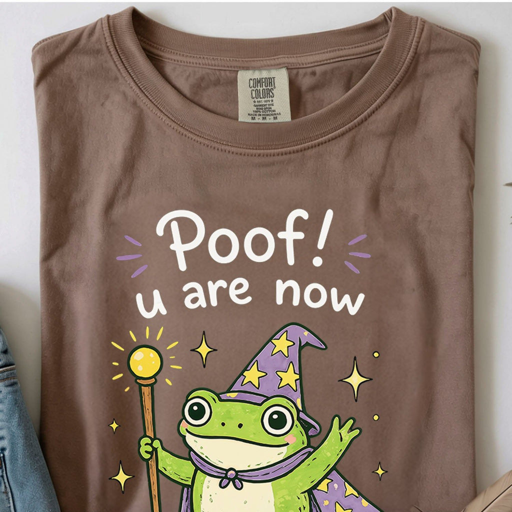Poof You Are Now Untired and Very Happy Frog Wizard T-Shirt