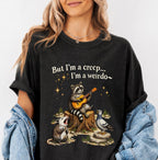 Raccoon But Im a Creep Im a Weirdo T-Shirt