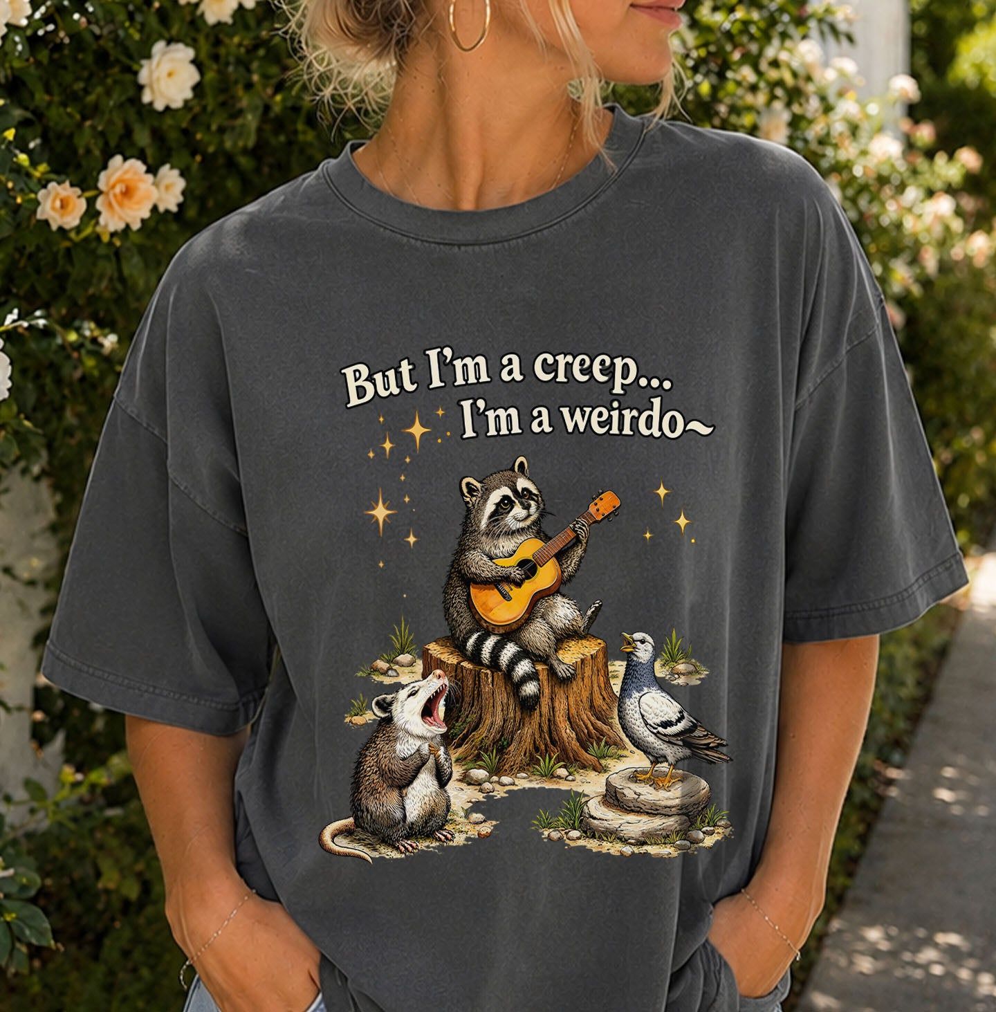 Raccoon But Im a Creep Im a Weirdo T-Shirt