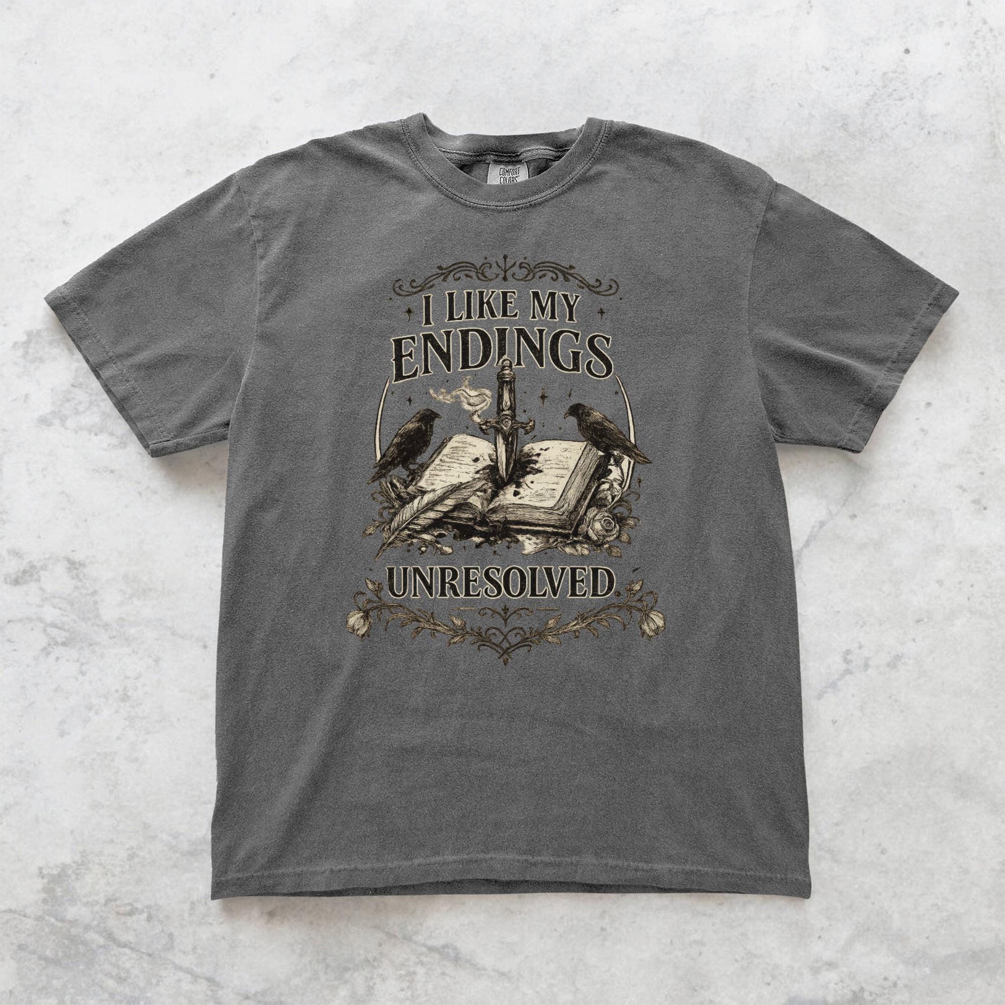 I Like My Endings Unresolved T-shirt, Comfort Colors Cottagecore Graphic Tee, Gothic Funny Reading Bookish Lover Womens Top