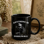 Anything is Possum-ble Black Ceramic Mug