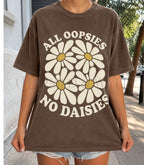 All Oopsies No Daisies T-Shirt - Espresso / S - T-Shirt