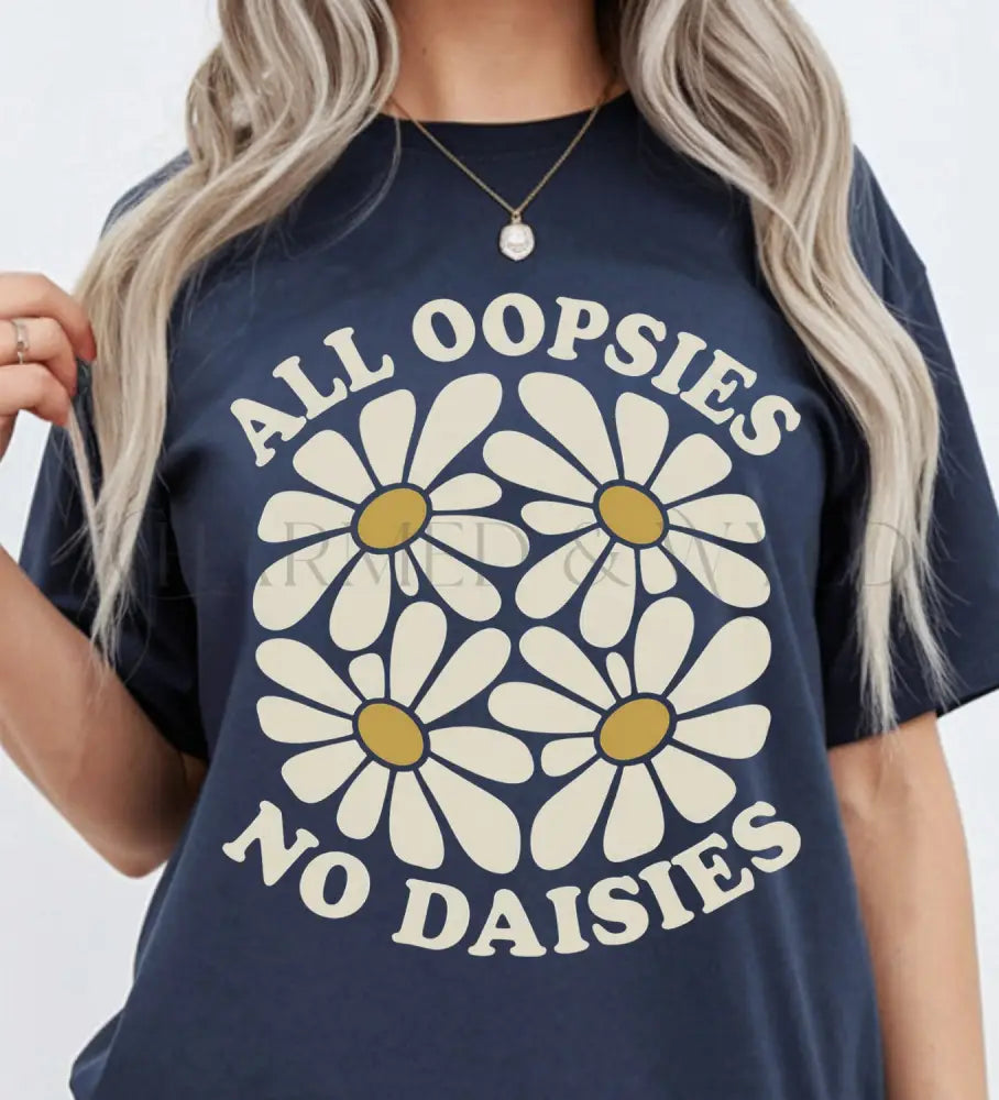 All Oopsies No Daisies T-Shirt - Navy / S - T-Shirt