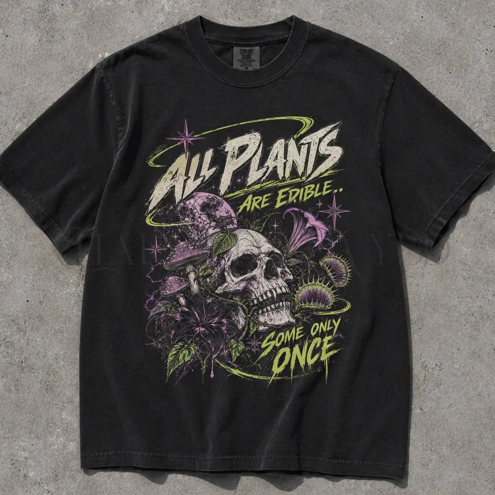 All Plants Are Edible Comfort Colors T-Shirt - T-Shirt