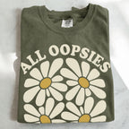 All Oopsies No Daisies T-Shirt