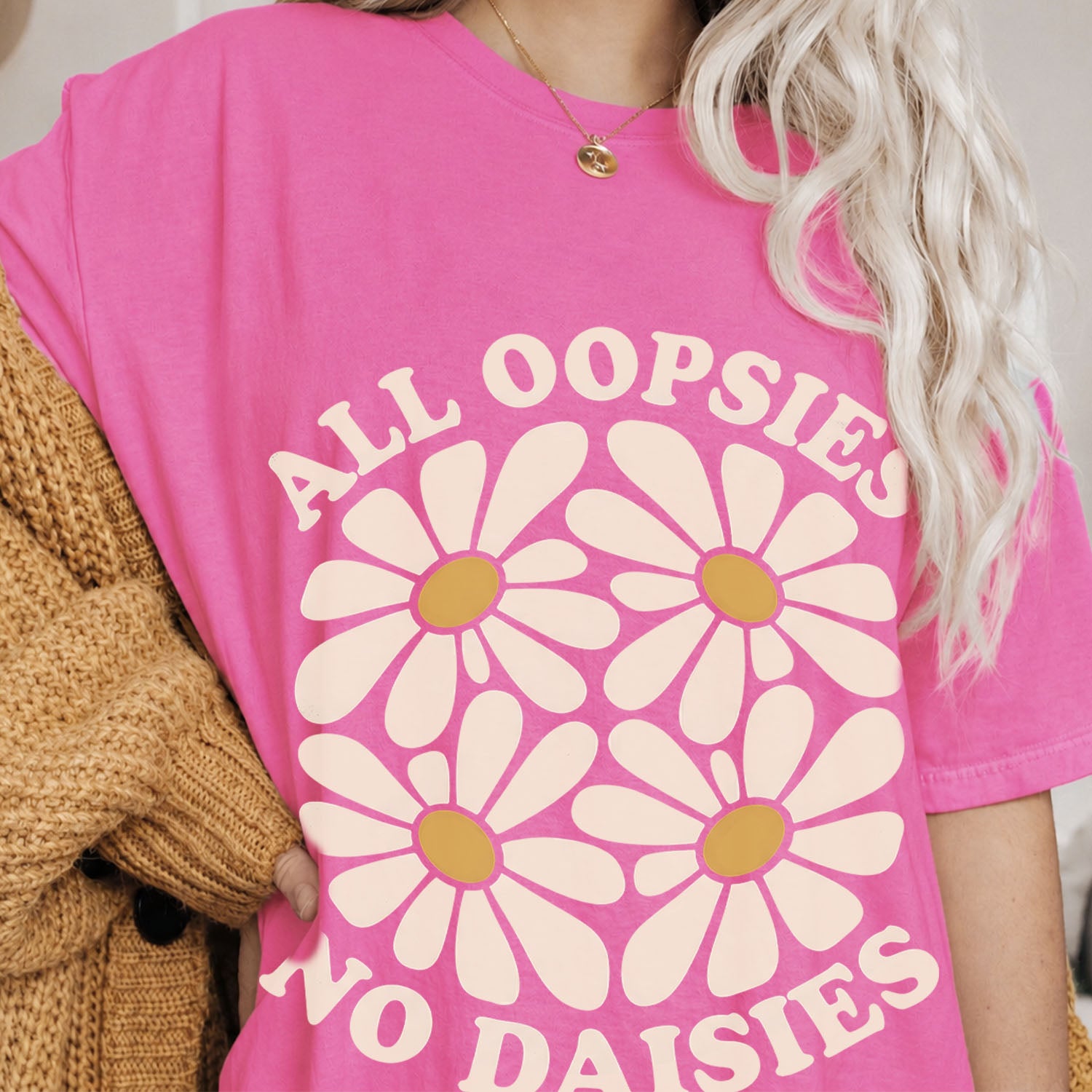 All Oopsies No Daisies T-Shirt