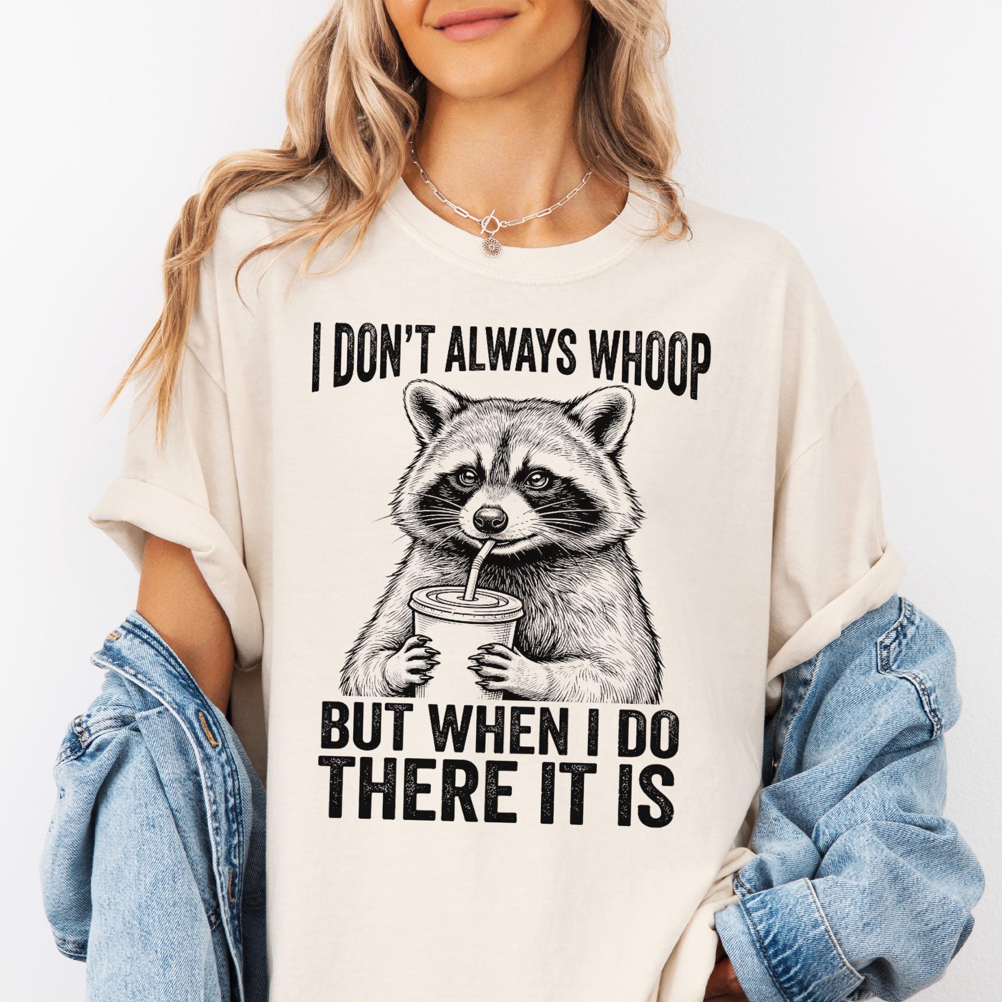 Whoop Racoon There It Is T-shirt, Comfort Colors Trash Panda Graphic Tee, Funny Animal Womens Top, Mens T-Shirt