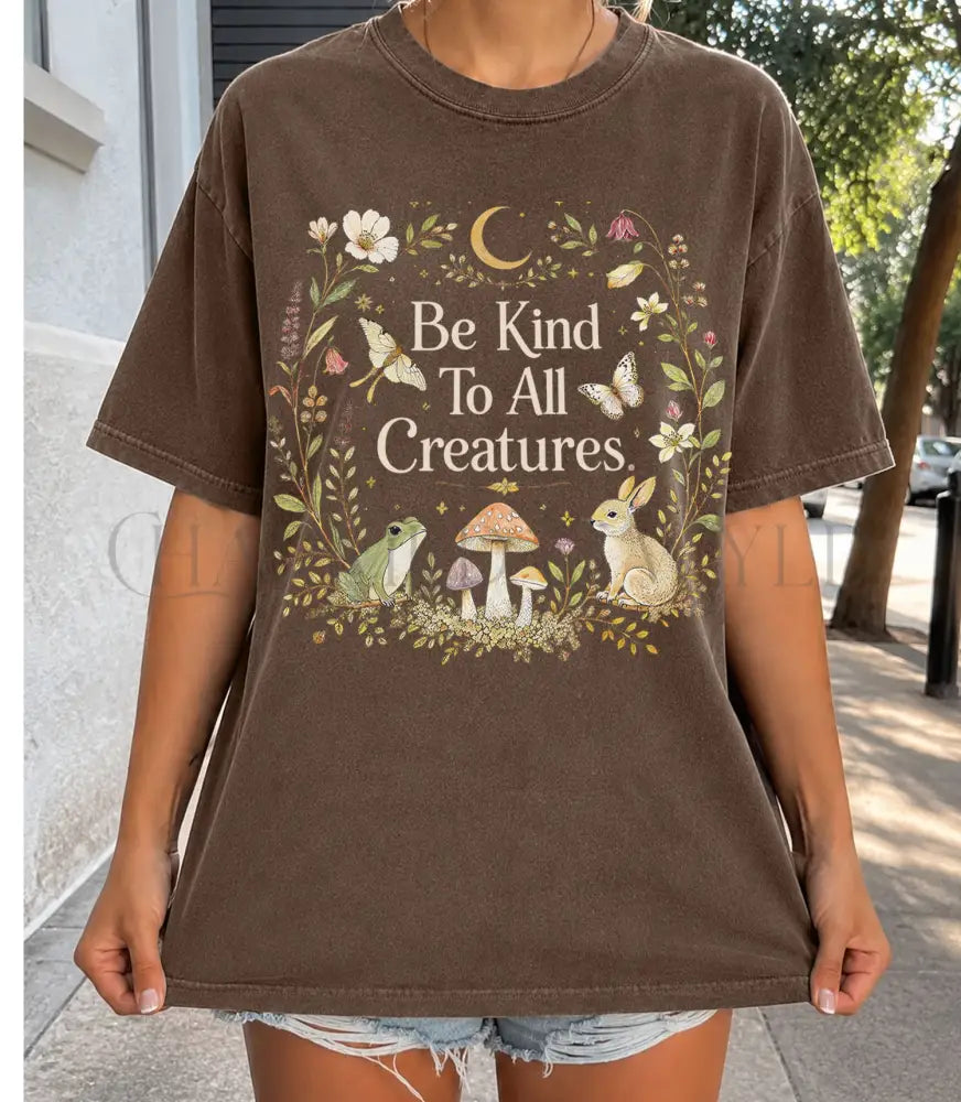Be Kind To All Creatures T-Shirt - Espresso / S - T-Shirt