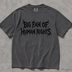 Big Fan of Human Rights Punk Comfort Colors T-Shirt - Pepper / S - T-Shirt