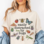 Easily Distracted By Bugs T-Shirt