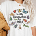 Easily Distracted By Bugs T-Shirt