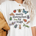 Easily Distracted By Bugs T-Shirt