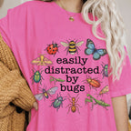 Easily Distracted By Bugs T-Shirt