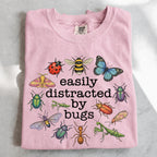 Easily Distracted By Bugs T-Shirt