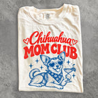 Chihuahua Mom Club Comfort Colors T-Shirt