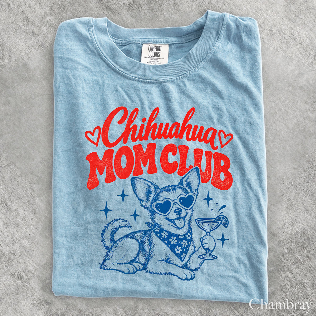 Chihuahua Mom Club Comfort Colors T-Shirt