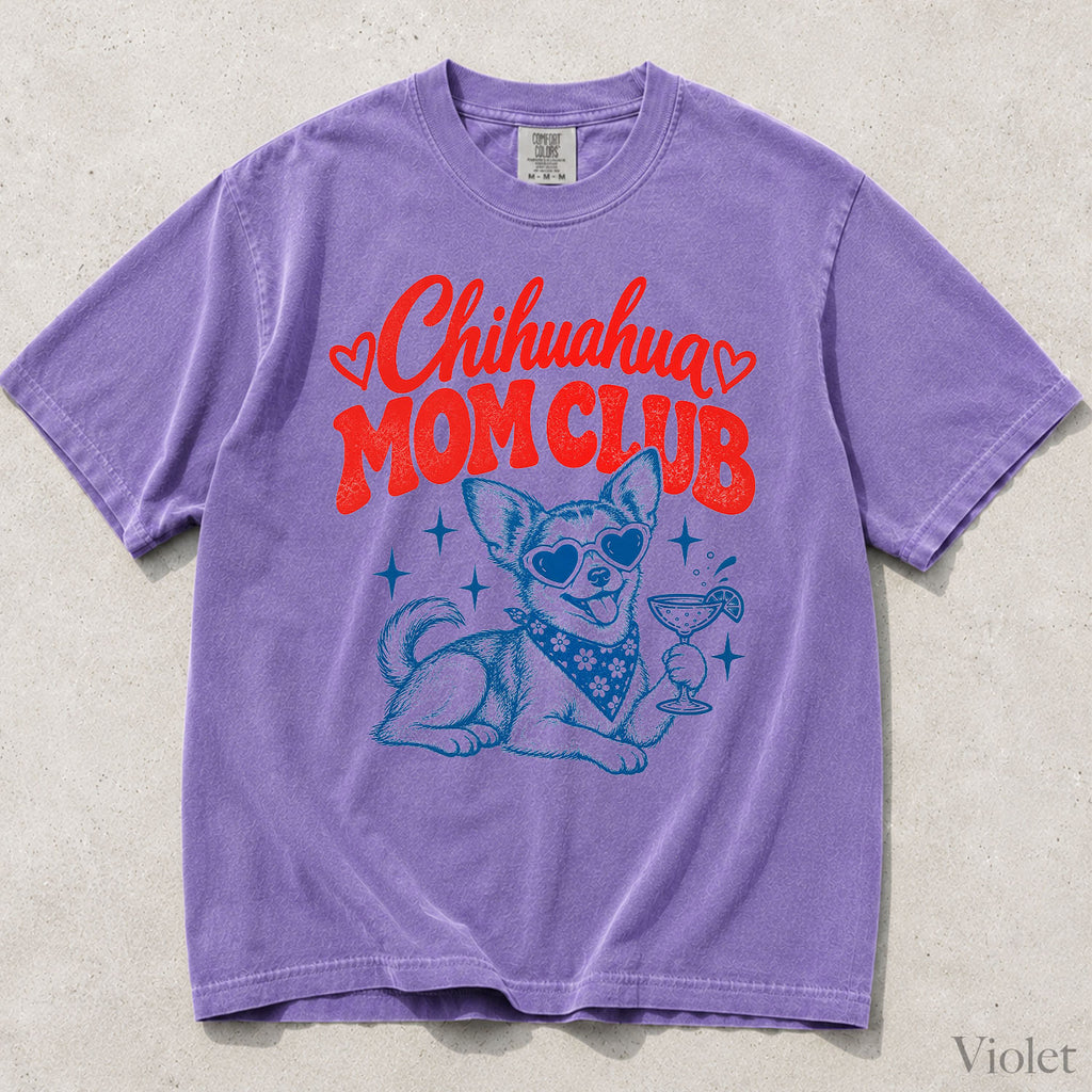 Chihuahua Mom Club Comfort Colors T-Shirt