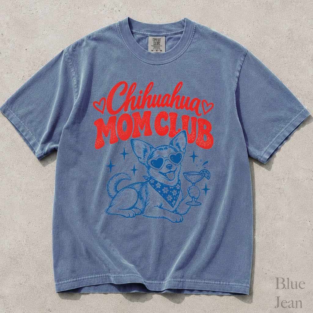 Chihuahua Mom Club Comfort Colors T-Shirt
