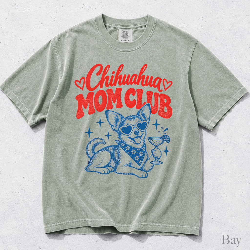 Chihuahua Mom Club Comfort Colors T-Shirt