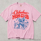 Chihuahua Mom Club Comfort Colors T-Shirt