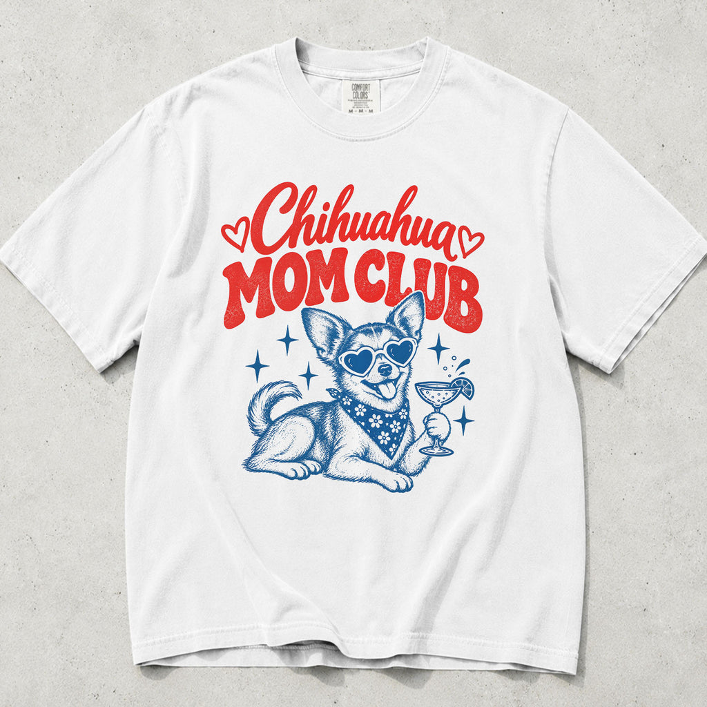 Chihuahua Mom Club Comfort Colors T-Shirt