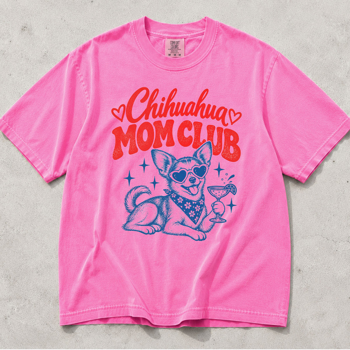 Chihuahua Mom Club Comfort Colors T-Shirt