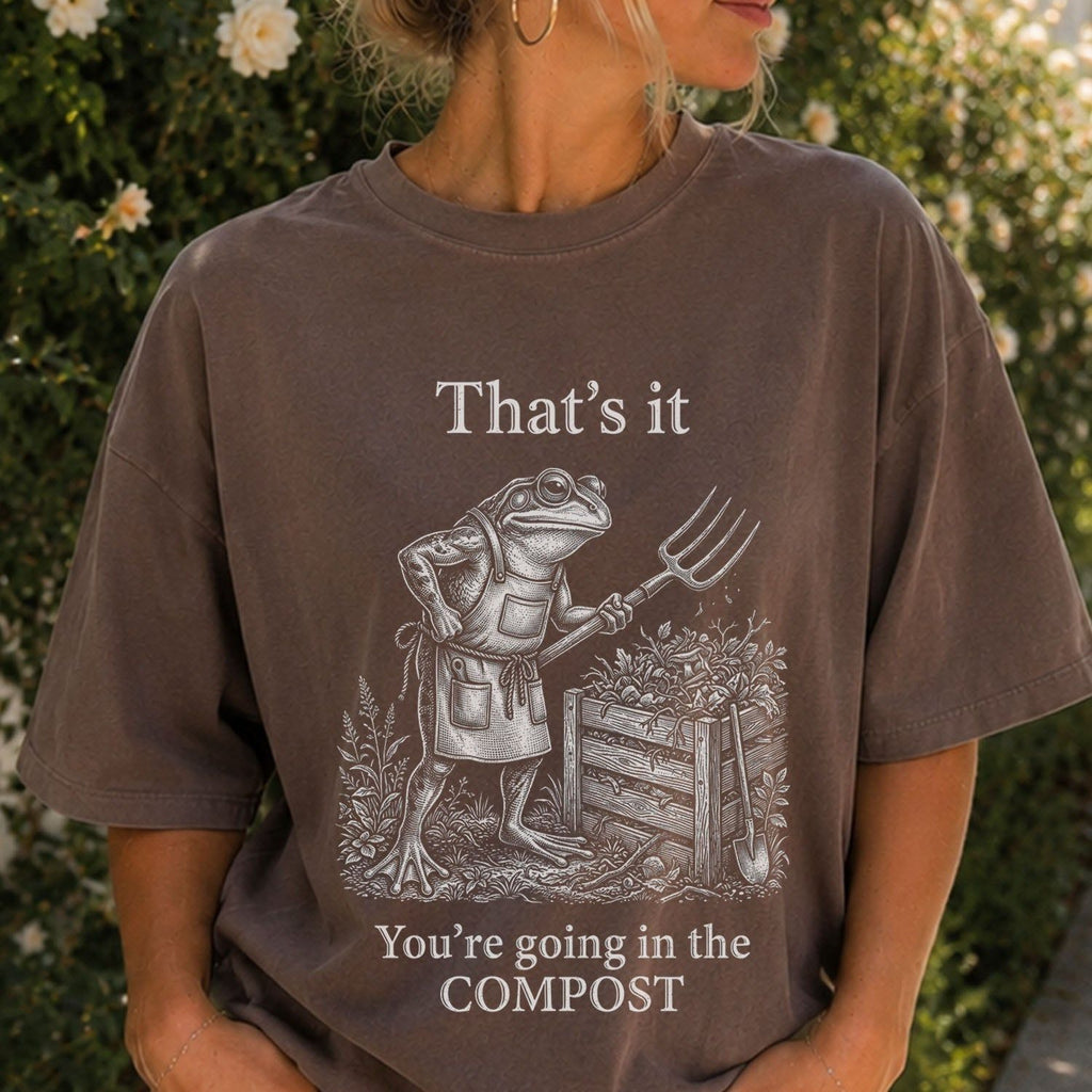 Youre Going In The Compost Funny Frog T-Shirt