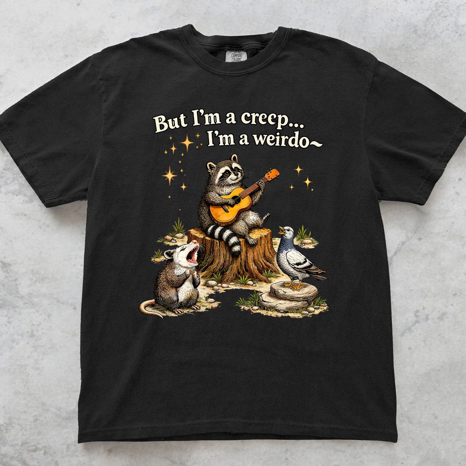 Raccoon But Im a Creep Im a Weirdo T-Shirt