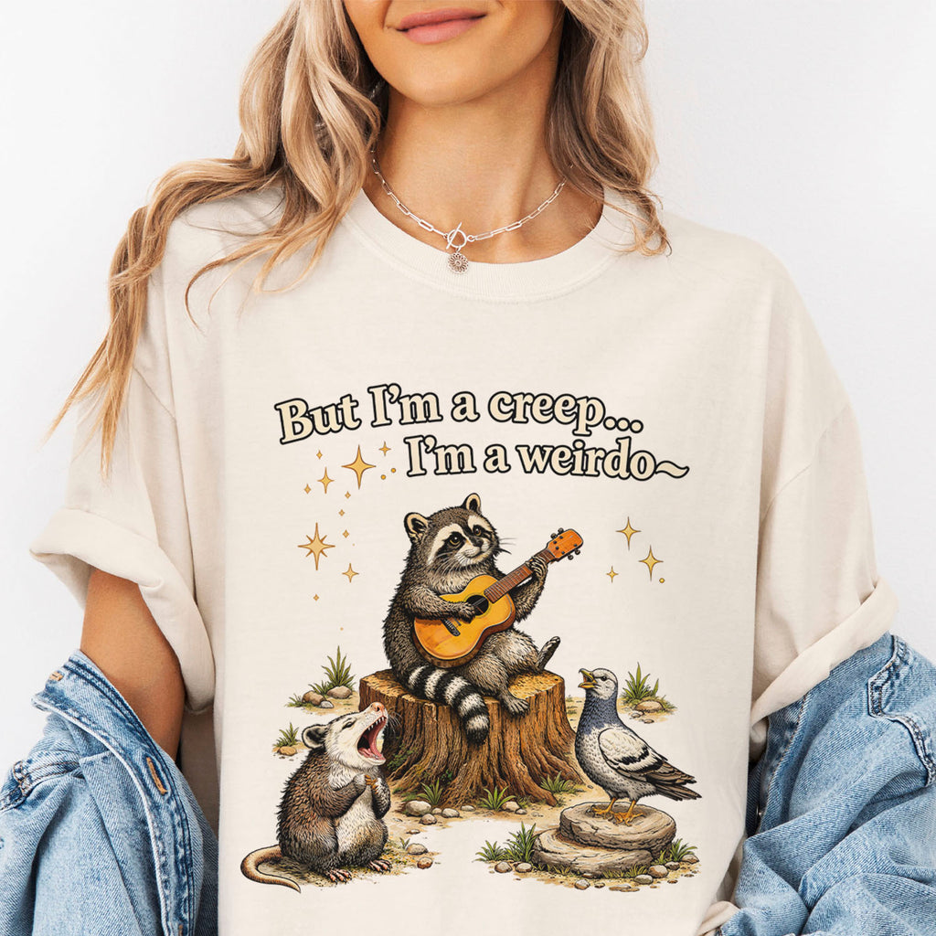 Raccoon But Im a Creep Im a Weirdo T-Shirt