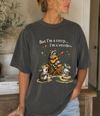 Raccoon But Im a Creep Im a Weirdo T-Shirt