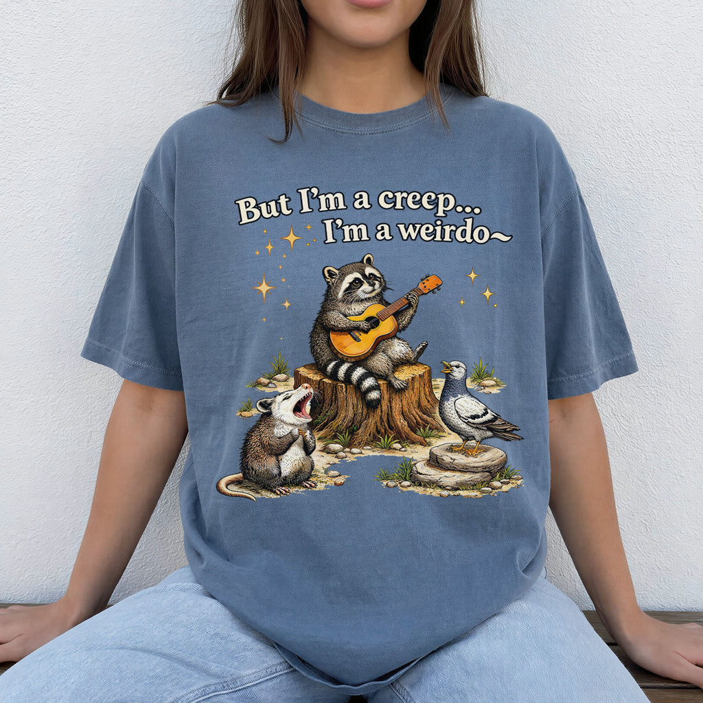 Raccoon But Im a Creep Im a Weirdo T-Shirt