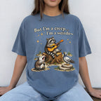 Raccoon But Im a Creep Im a Weirdo T-Shirt