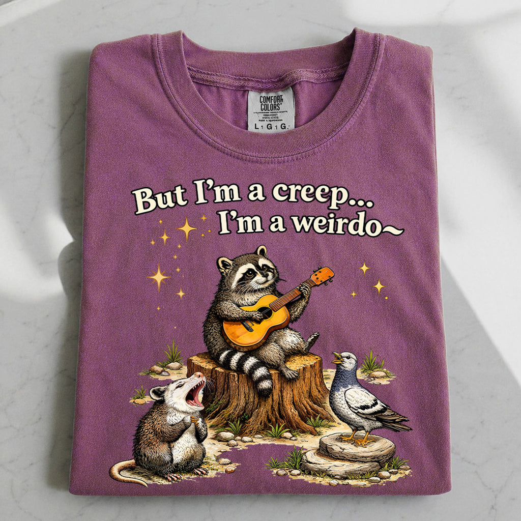 Raccoon But Im a Creep Im a Weirdo T-Shirt