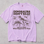 Dinosaurs Didnt Read Comfort Colors T-Shirt - Orchid / S - T-Shirt