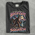 You Dont Know Squatch Bigfoot Comfort Colors T-Shirt