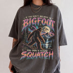 You Dont Know Squatch Bigfoot Comfort Colors T-Shirt