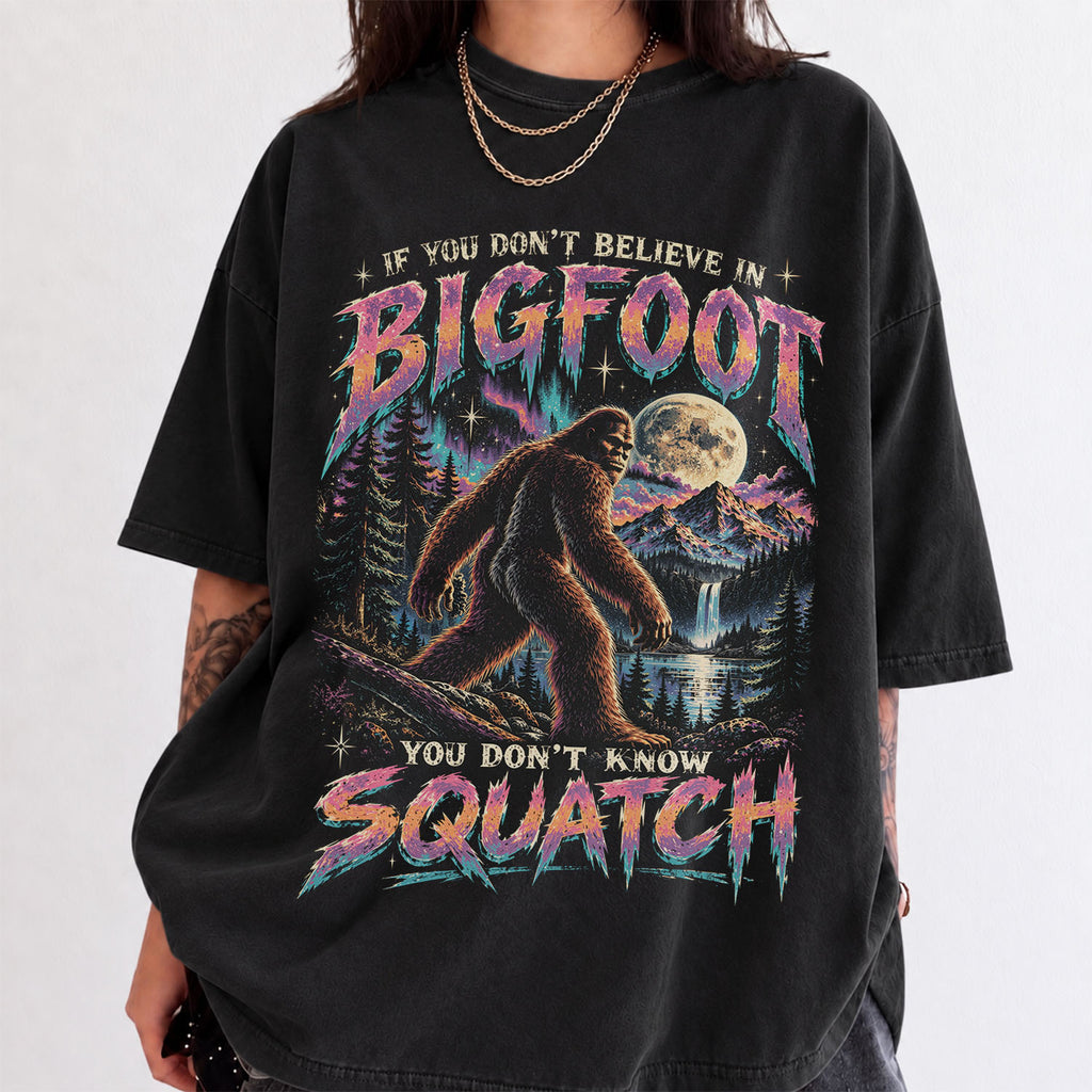 You Dont Know Squatch Bigfoot Comfort Colors T-Shirt