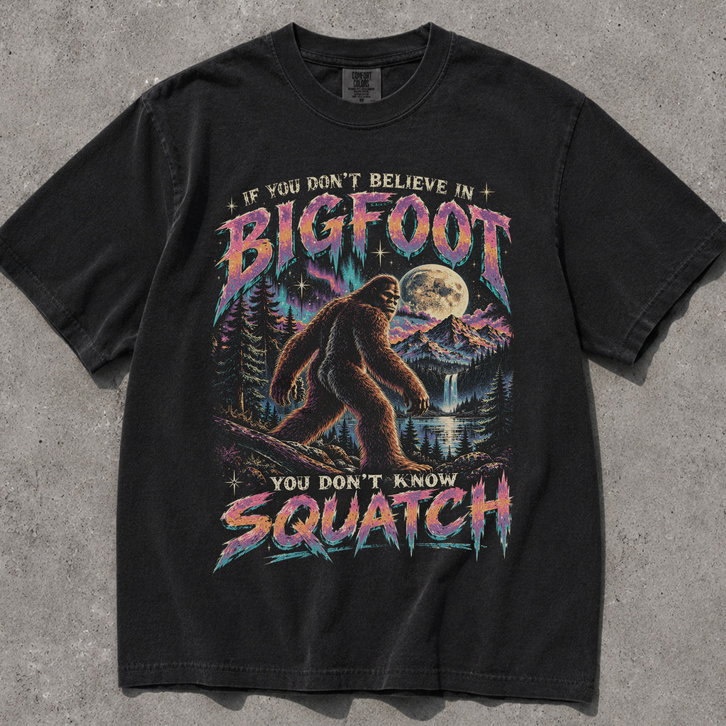 You Dont Know Squatch Bigfoot Comfort Colors T-Shirt