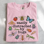 Easily Distracted By Bugs T-Shirt - T-Shirt