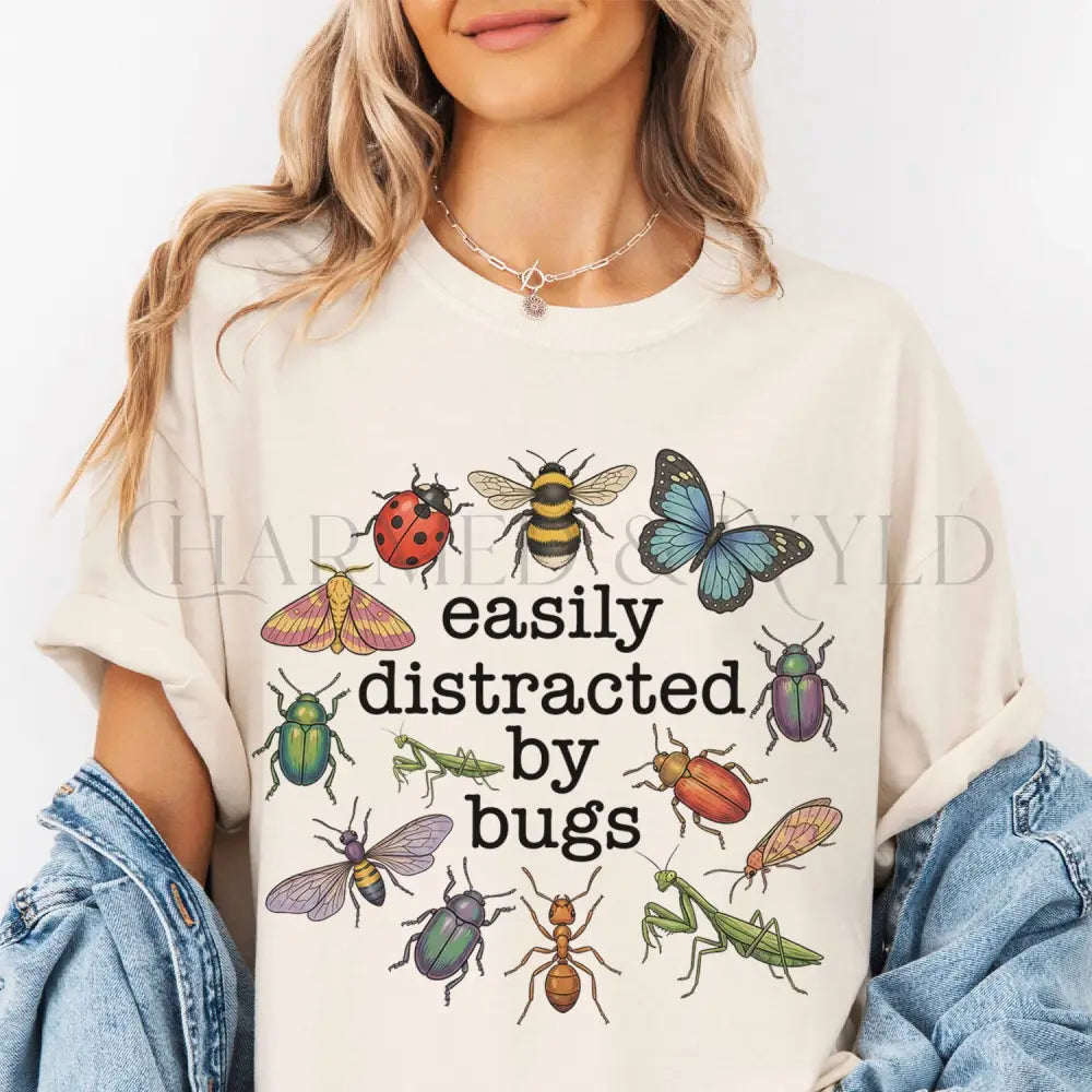 Easily Distracted By Bugs T-Shirt - T-Shirt