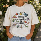 Easily Distracted By Bugs T-shirt