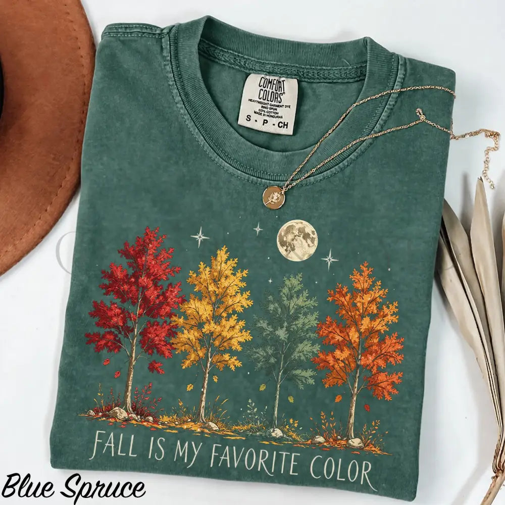 Fall Is My Favorite Color Comfort Colors Shirt - Blue Spruce / S - T-Shirt