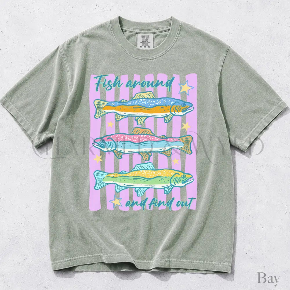 Fish Around and Find Out Comfort Colors T-Shirt - Bay / S - T-Shirt