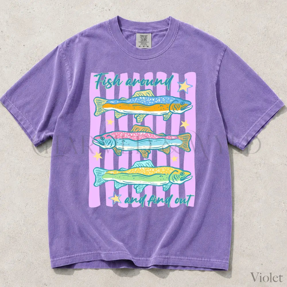 Fish Around and Find Out Comfort Colors T-Shirt - Violet / S - T-Shirt