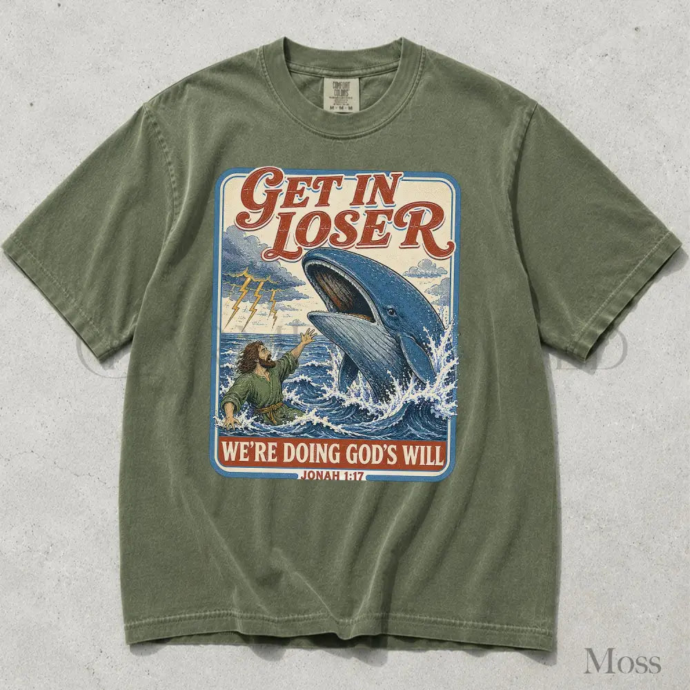 Get In Loser Jonah 1:17 Comfort Colors TShirt - Moss / S - T-Shirt