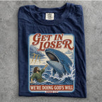 Get In Loser Jonah 1:17 Comfort Colors TShirt - T-Shirt