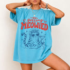 Getting Meowied Comfort Colors T-Shirt